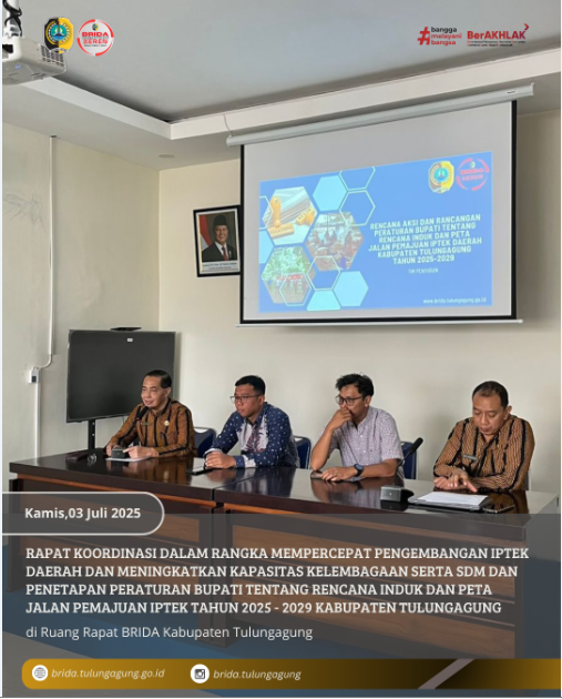 Koordinasi Percepatan Pengembangan IPTEK Daerah dan Peningkatan Kapasitas Kelembagaan serta SDM, sekaligus membahas penetapan Peraturan Bupati (Perbup) tentang Rencana Induk dan Peta Jalan Pemajuan IPTEK Kabupaten Tulungagung Tahun 2025–2029