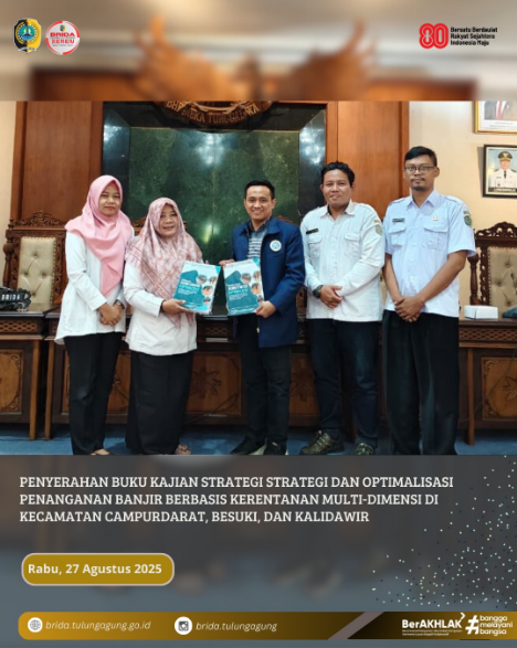 Serah terima dokumen Kajian Strategi dan Optimalisasi Penanganan Banjir berbasis Kerentanan Multidimensi Untuk Mendukung Pengembangan Kawasan Berkelanjutan